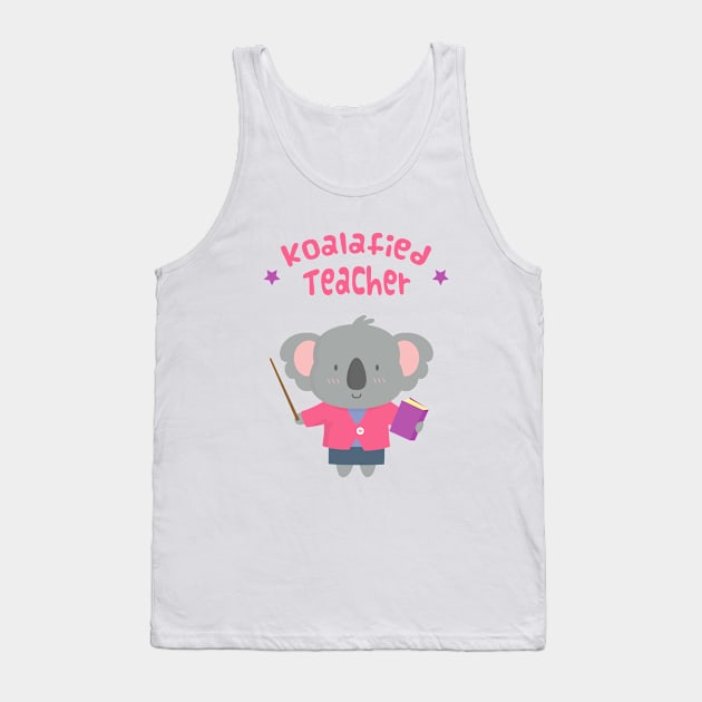 Cute Koalafied Teacher Pun Tank Top by rustydoodle